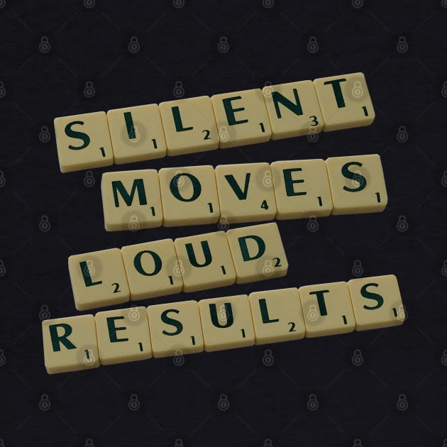 Silent Moves Loud Results by DiegoCarvalho